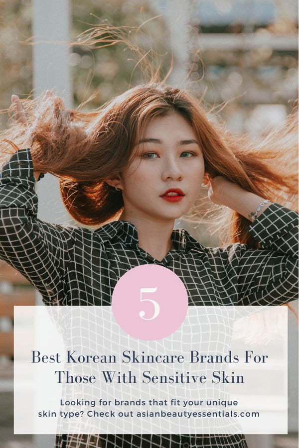 The 5 Best Korean Skincare Brands For Those With Sensitive and Dry Skin